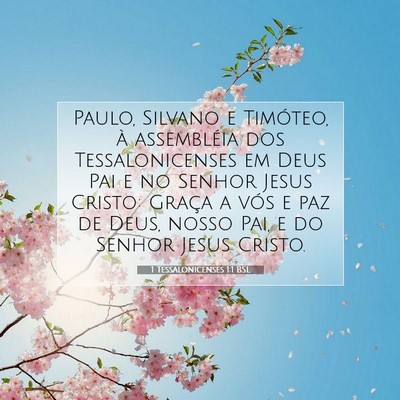 Picture 07 - 1 Tessalonicenses 1:1 BSL - Paulo, Silvano e Timóteo, à assembléia dos - Bible Verse Picture
