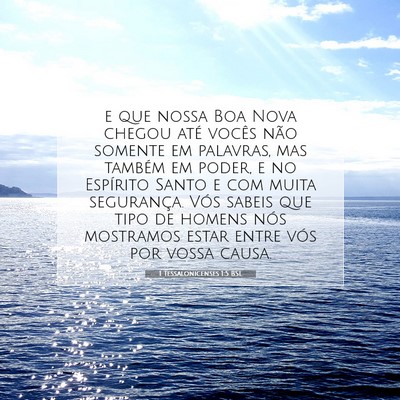 Picture 07 - 1 Tessalonicenses 1:5 BSL - e que nossa Boa Nova chegou até vocês não - Bible Verse Picture