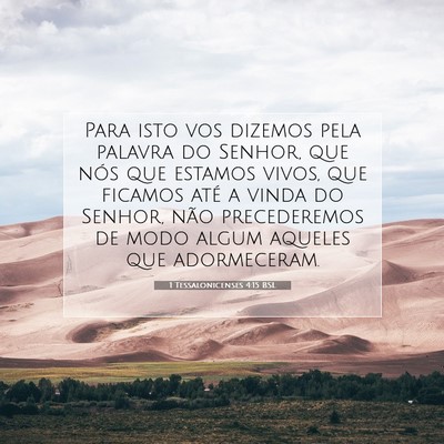 Picture 07 - 1 Tessalonicenses 4:15 BSL - Para isto vos dizemos pela palavra do Senhor, que - Bible Verse Picture