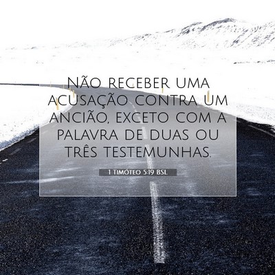 Picture 07 - 1 Timóteo 5:19 BSL - Não receber uma acusação contra um ancião, - Bible Verse Picture