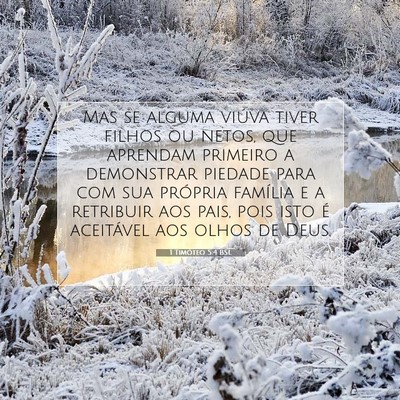 Picture 07 - 1 Timóteo 5:4 BSL - Mas se alguma viúva tiver filhos ou netos, que - Bible Verse Picture