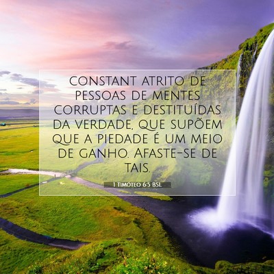 Picture 07 - 1 Timóteo 6:5 BSL - constant atrito de pessoas de mentes corruptas e - Bible Verse Picture