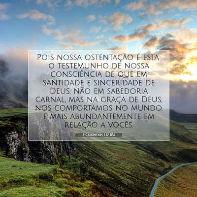 Picture 07 - 2 Coríntios 1:12 BSL - Pois nossa ostentação é esta: o testemunho de - Bible Verse Picture