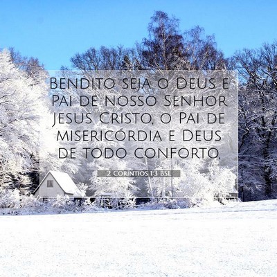 Picture 07 - 2 Coríntios 1:3 BSL - Bendito seja o Deus e Pai de nosso Senhor Jesus - Bible Verse Picture