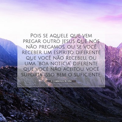 Picture 07 - 2 Coríntios 11:4 BSL - Pois se aquele que vem pregar outro Jesus que - Bible Verse Picture