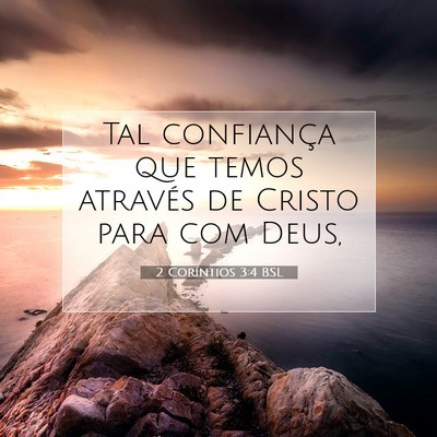 Picture 07 - 2 Coríntios 3:4 BSL - Tal confiança que temos através de Cristo para - Bible Verse Picture
