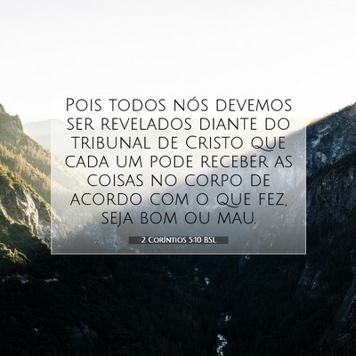 Picture 07 - 2 Coríntios 5:10 BSL - Pois todos nós devemos ser revelados diante do - Bible Verse Picture