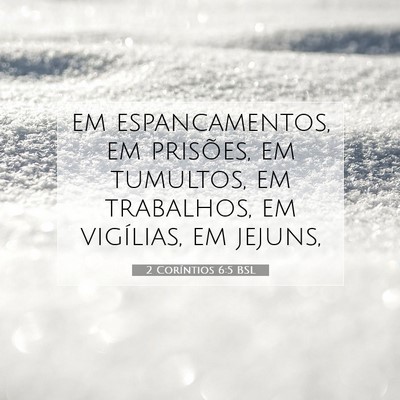 Picture 07 - 2 Coríntios 6:5 BSL - em espancamentos, em prisões, em tumultos, em - Bible Verse Picture