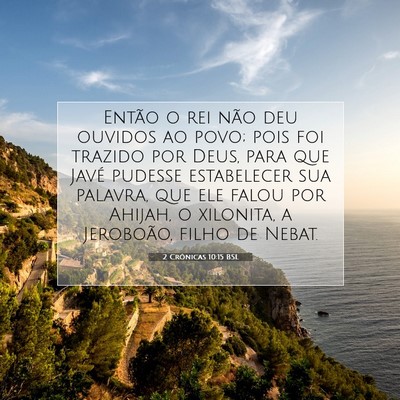 Picture 07 - 2 Crônicas 10:15 BSL - Então o rei não deu ouvidos ao povo; pois foi - Bible Verse Picture