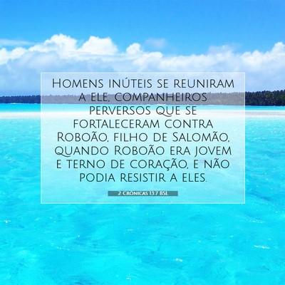 Picture 07 - 2 Crônicas 13:7 BSL - Homens inúteis se reuniram a ele, companheiros - Bible Verse Picture