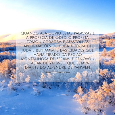 Picture 07 - 2 Crônicas 15:8 BSL - Quando Asa ouviu estas palavras e a profecia de - Bible Verse Picture