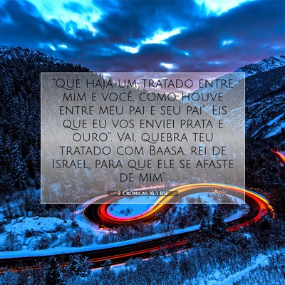 Picture 07 - 2 Crônicas 16:3 BSL - “Que haja um tratado entre mim e você, como - Bible Verse Picture