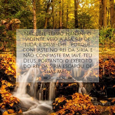 Picture 07 - 2 Crônicas 16:7 BSL - Naquele tempo Hanani, o vidente, veio a Asa, rei - Bible Verse Picture