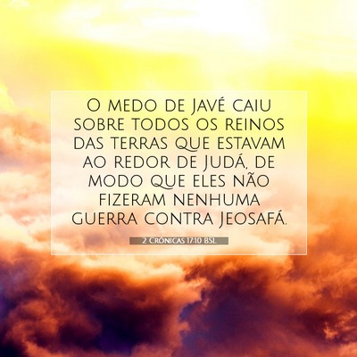 Picture 07 - 2 Crônicas 17:10 BSL - O medo de Javé caiu sobre todos os reinos das - Bible Verse Picture