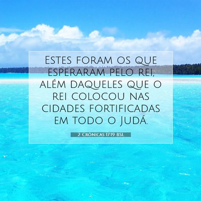 Picture 07 - 2 Crônicas 17:19 BSL - Estes foram os que esperaram pelo rei, além - Bible Verse Picture