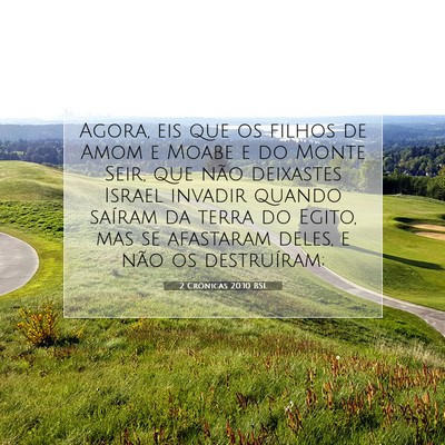 Picture 07 - 2 Crônicas 20:10 BSL - Agora, eis que os filhos de Amom e Moabe e do - Bible Verse Picture