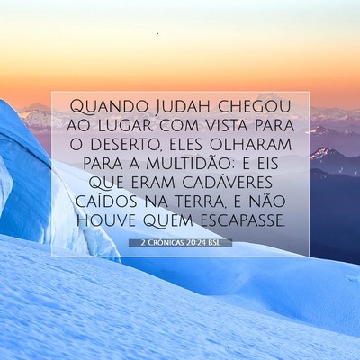 Picture 07 - 2 Crônicas 20:24 BSL - Quando Judah chegou ao lugar com vista para o - Bible Verse Picture