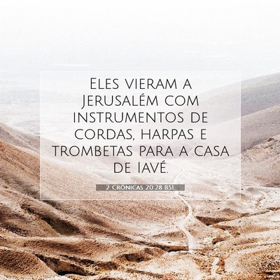Picture 07 - 2 Crônicas 20:28 BSL - Eles vieram a Jerusalém com instrumentos de - Bible Verse Picture
