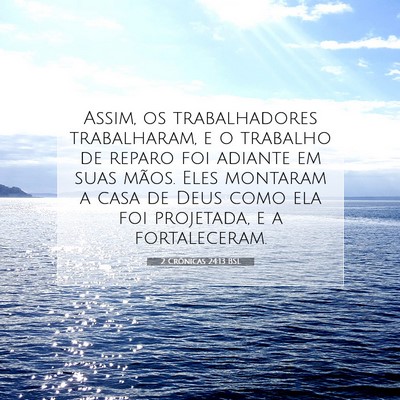 Picture 07 - 2 Crônicas 24:13 BSL - Assim, os trabalhadores trabalharam, e o trabalho - Bible Verse Picture