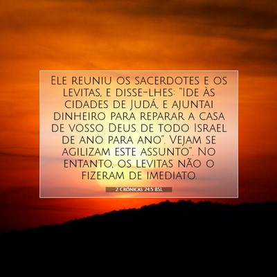 Picture 07 - 2 Crônicas 24:5 BSL - Ele reuniu os sacerdotes e os levitas, e - Bible Verse Picture