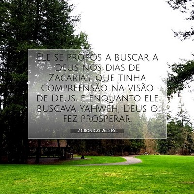 Picture 07 - 2 Crônicas 26:5 BSL - Ele se propôs a buscar a Deus nos dias de - Bible Verse Picture
