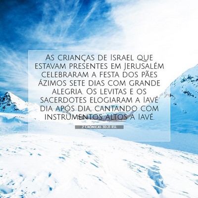 Picture 07 - 2 Crônicas 30:21 BSL - As crianças de Israel que estavam presentes em - Bible Verse Picture