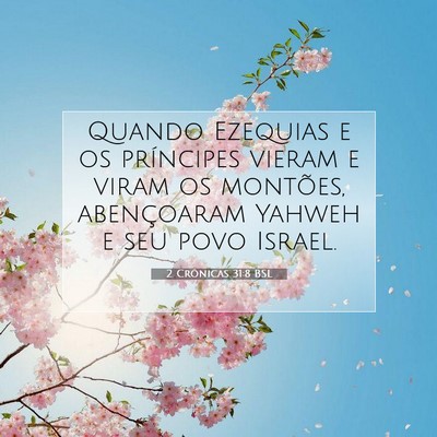 Picture 07 - 2 Crônicas 31:8 BSL - Quando Ezequias e os príncipes vieram e viram os - Bible Verse Picture