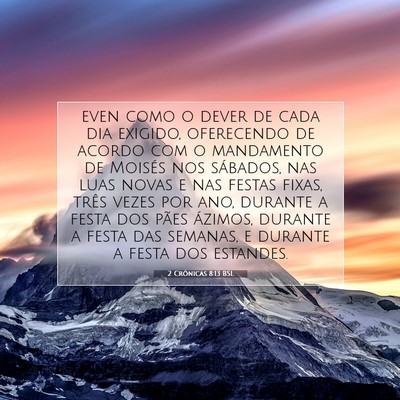 Picture 07 - 2 Crônicas 8:13 BSL - even como o dever de cada dia exigido, oferecendo - Bible Verse Picture