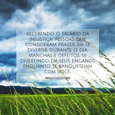 Picture 07 - 2 Pedro 2:13 BSL - recebendo o salário da injustiça; pessoas que - Bible Verse Picture