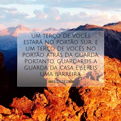 Picture 07 - 2 Reis 11:6 BSL - um terço de vocês estará no portão Sur; e um - Bible Verse Picture
