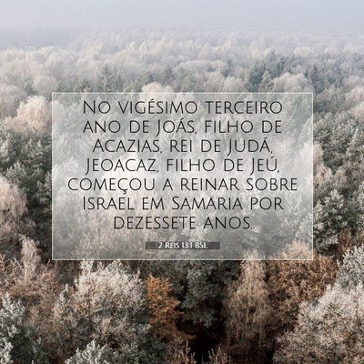 Picture 07 - 2 Reis 13:1 BSL - No vigésimo terceiro ano de Joás, filho de - Bible Verse Picture