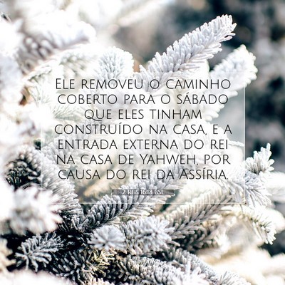 Picture 07 - 2 Reis 16:18 BSL - Ele removeu o caminho coberto para o sábado que - Bible Verse Picture