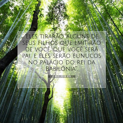 Picture 07 - 2 Reis 20:18 BSL - 'Eles tirarão alguns de seus filhos que - Bible Verse Picture