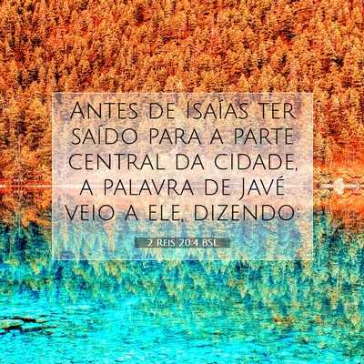 Picture 07 - 2 Reis 20:4 BSL - Antes de Isaías ter saído para a parte central - Bible Verse Picture