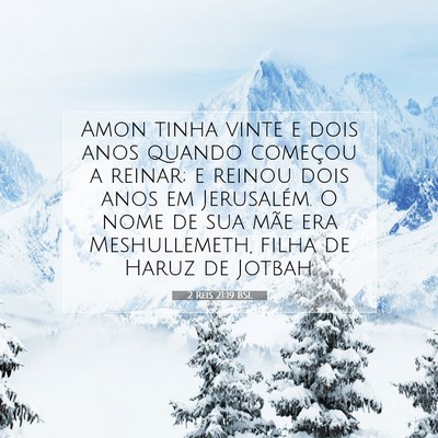 Picture 07 - 2 Reis 21:19 BSL - Amon tinha vinte e dois anos quando começou a - Bible Verse Picture