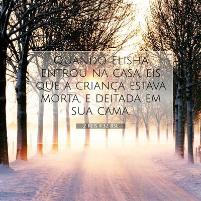 Picture 07 - 2 Reis 4:32 BSL - Quando Elisha entrou na casa, eis que a criança - Bible Verse Picture