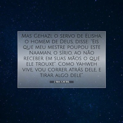 Picture 07 - 2 Reis 5:20 BSL - Mas Gehazi, o servo de Elisha, o homem de Deus, - Bible Verse Picture