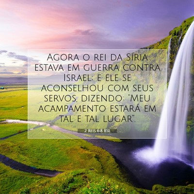 Picture 07 - 2 Reis 6:8 BSL - Agora o rei da Síria estava em guerra contra - Bible Verse Picture