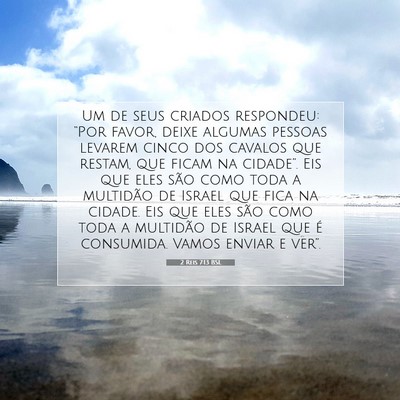 Picture 07 - 2 Reis 7:13 BSL - Um de seus criados respondeu: “Por favor, deixe - Bible Verse Picture