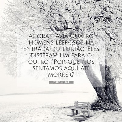 Picture 07 - 2 Reis 7:3 BSL - Agora havia quatro homens leprosos na entrada do - Bible Verse Picture