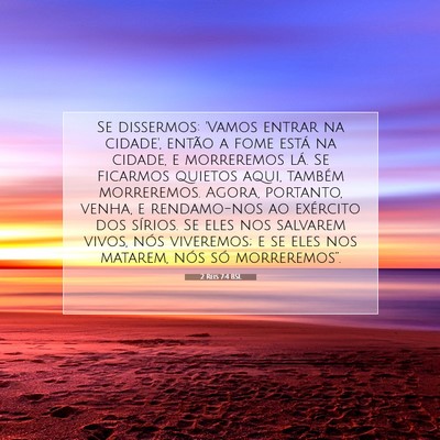 Picture 07 - 2 Reis 7:4 BSL - Se dissermos: 'Vamos entrar na cidade', então a - Bible Verse Picture