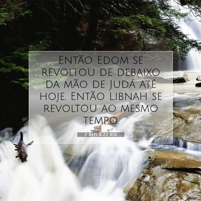 Picture 07 - 2 Reis 8:22 BSL - Então Edom se revoltou de debaixo da mão de - Bible Verse Picture