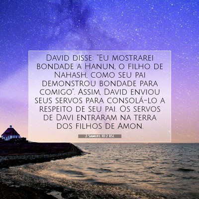 Picture 07 - 2 Samuel 10:2 BSL - David disse: “Eu mostrarei bondade a Hanun, o - Bible Verse Picture
