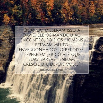 Picture 07 - 2 Samuel 10:5 BSL - Quando disseram isso a David, ele os mandou ao - Bible Verse Picture