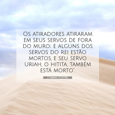 Picture 07 - 2 Samuel 11:24 BSL - Os atiradores atiraram em seus servos de fora do - Bible Verse Picture