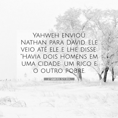 Picture 07 - 2 Samuel 12:1 BSL - Yahweh enviou Nathan para David. Ele veio até - Bible Verse Picture