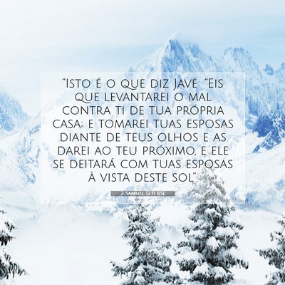 Picture 07 - 2 Samuel 12:11 BSL - “Isto é o que diz Javé: “Eis que levantarei - Bible Verse Picture