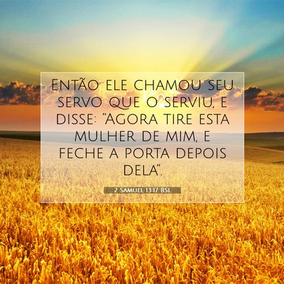 Picture 07 - 2 Samuel 13:17 BSL - Então ele chamou seu servo que o serviu, e - Bible Verse Picture