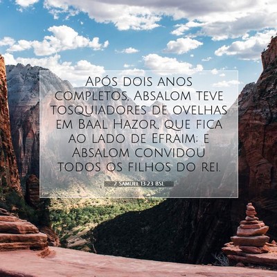 Picture 07 - 2 Samuel 13:23 BSL - Após dois anos completos, Absalom teve - Bible Verse Picture
