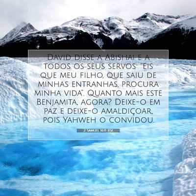 Picture 07 - 2 Samuel 16:11 BSL - David disse a Abishai e a todos os seus servos: - Bible Verse Picture